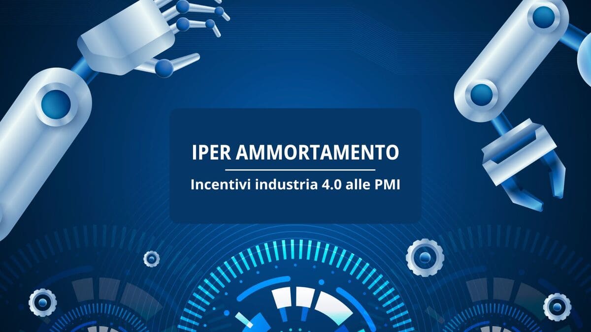 Copertina dell'articolo che spiega l'iper ammortamento come nuovo incentivo per il piano industria 4.0.