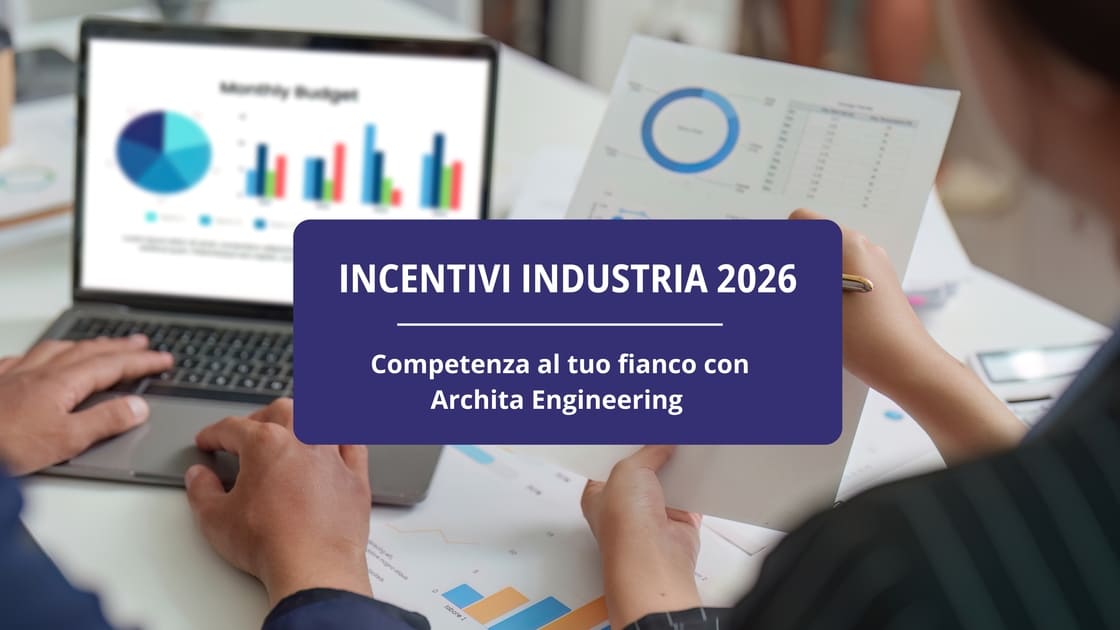 copertina dell'articolo su progetti, nuovi incentivi e politiche industriali con la competenza di archita engineering per le imprese